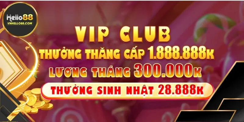 Khuyến mãi Hello88 dành tặng tài khoản VIP